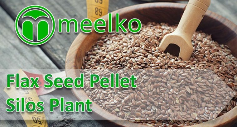 Flax Seed Pellet Silos Plant. Buy Now!