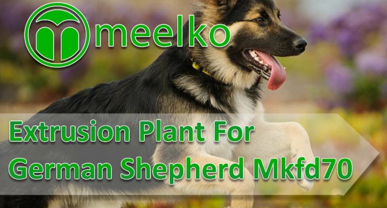 Extrusion Plant For German Shepherd Mkfd70. Buy No